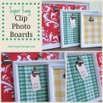 Easy Clip Photo Boards